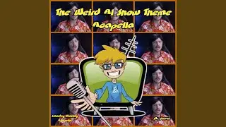 The Weird Al Show Theme (From 