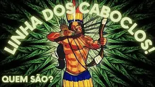 Linha dos Caboclos  -  Quem s&atilde;o?