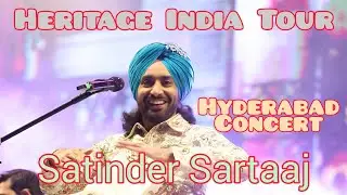 Satinder Sartaaj Live in Hyderabad | Heritage India Tour 2025 | Soulful Punjabi Sufi Concert