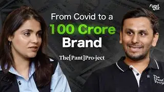 How He Built a ₹100 Crore Brand Just By Selling Pants | The Pant Project | S2E5 Ragini Varma