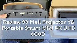 Review 99 Mall Projector Y8 Portable Smart Mini 4K UHD 6000 Lumens Projectors Android HDMI USB AUDI