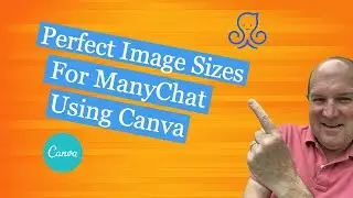 How to Correctly Size ManyChat Images using Canva