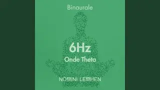 Theta 6Hz (Deep Focus Calma Mentale e Connessione Interiore)