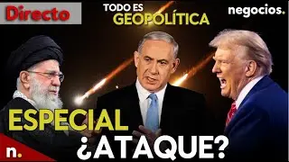 TODO ES GEOPOLÍTICA: ¿EEUU atacará a Irán?, Israel amenaza con sumarse y giro de Trump en Minnesota