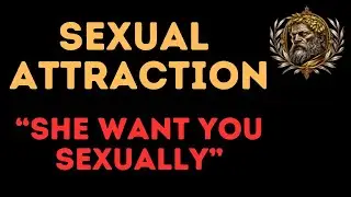 Creating Sexual Attraction: Building Desire to Make Women Want You Sexually