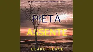 Chapter 81 - Piet&agrave; Assente (Un giallo dell'agente FBI Amber Young - Libro 1)