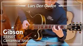 Gibson ES350T Centennial 1994 played by Lars den Ouden | Demo