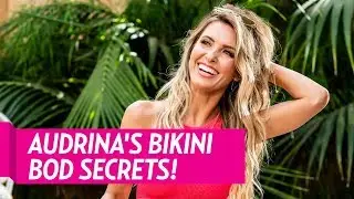 Audrina Patridge's Bikini Bod Secrets