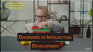 Disorders of Intellectual Development | Diagnosis & Features | Part-1 | Mental Retardation| ICD-11 |