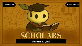 Genesis 10 Bible Quiz | Scholars Level