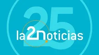 'LA 2 NOTICIAS' CUMPLE 25 AÑOS | Programa especial