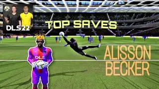 Alisson Becker Top Saves 🧤 | Dream League Soccer 2022 | DLS 22