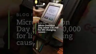 Fintech charity Pennies&rsquo; Micro-Donation Day raises &pound;30,000 for life-changing causes