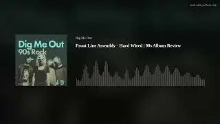 Front Line Assembly - Hard Wired | 90s Album Review