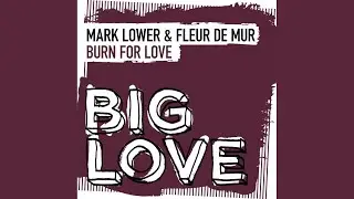 Burn For Love