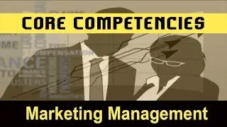 Marketing Management | Core Competencies l Characteristics l Core Products l Part 9