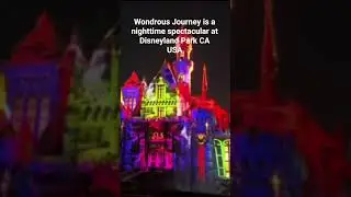Wondrous Journey at Disneyland Park California USA #americatour #travel #tour #disney #usa