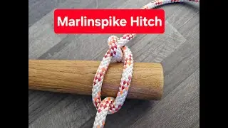 How to Tie a Marlinspike Hitch | Tool Knot for Bushcraft