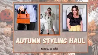 AUTUMN STYLING HAUL | SELECT FASHION