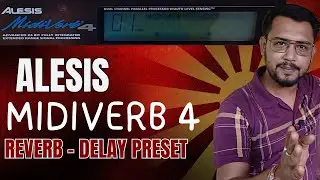 Alesis Midiverb4 Settings for Reverb & Delay -  और बेहतर बनाए अपना effects को full preset के साथ
