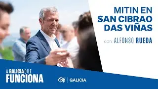 MITIN EN SAN CIBRAO DAS VIÑAS | Acto con Alfonso Rueda