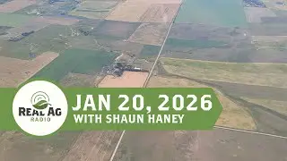 RealAg Radio: Balance sheets, land sales, and finding opportunity in restructuring, Jan 20, 2026