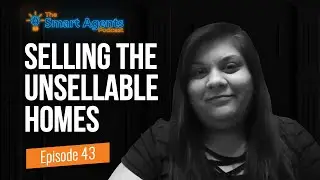 How Samrina Is Selling The Unsellable Homes | Ep. 43