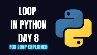 Python Day 8: Python For Loop | range(), Syntax & Examples |Beginner Friendly | MusKernel