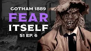 СТРАХ СЕБЯ // GOTHAM 1889 S1 Ep. 6