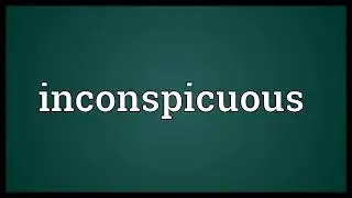 Inconspicuous Meaning
