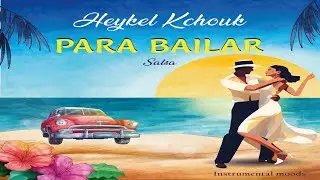 Heykel Kchouk (composer). PARA BAILAR