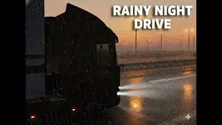 ETS2 Night Rain Drive | Relaxing Truck Driving in Heavy Rain 🌧️🚛