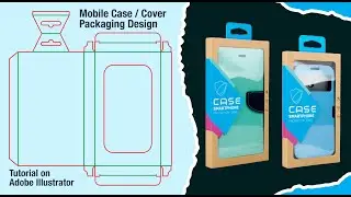 Mobile Case / Cover Box Packaging Design Die cut Tutorial with 3D Mockup on Adobe Illustrator 2025