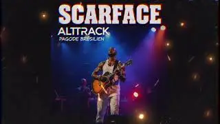 Scarface - AltTrack (Pagode brasileiro)