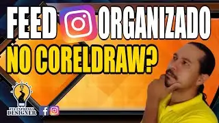 Como Fazer Feed Organizado para Instagram no CorelDraw 2020