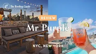 Mr Purple rooftop bar in NYC - Review