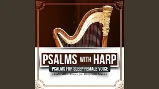 Psalm 40:3 & More (Psalms for Sleep with Soft Music)