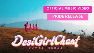 Desi Girl Chant Official Music Video by Kumari Suraj #PRIDE