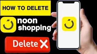 How to delete noon shopping account||Noon shopping account delete||How to delete noon account||UT 55