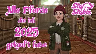 Star Stable [SSO] ALLE Pferde die ich 2025 gekauft habe!