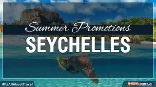 Summer Promotion SEYCHELLES  | Travel Center
