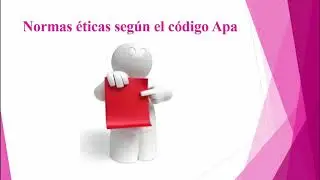 principios y normas &eacute;ticas seg&uacute;n c&oacute;digo APA