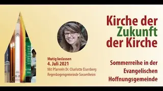 HOFFNUNGSgottesdienst: Kirche der Zukunft der Kirche: Mutig loslassen