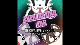 Everlasting Fun (Derivative Instrumental Version) [Piano Cover] Speed 0.75x - Fan Made