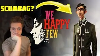 Making it up to Sally? We Happy Few part 4