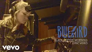 Bluebiird - Black Coffee Morning (Fan Lyric Video)