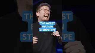 THE WORST BELGIAN STEREOTYPE!
