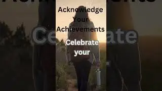 Acknowledge Your Achievements💪✨