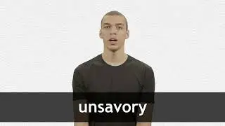 How to pronounce UNSAVORY in American English