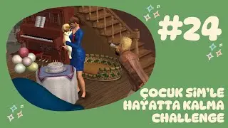 The Sims 2 &Ccedil;ocuk Sim'le Hayatta Kalma Challenge #24 - İYİ Kİ DOĞDUN CARYL 🎂 & Moody STAR Oluyor! ⭐